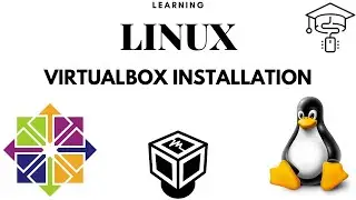 How to Install VirtualBox for Linux - Learning LINUX CentOS From Scratch