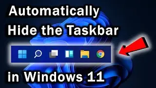 How to Automatically Hide the Taskbar in Windows 11