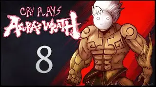Cry Plays: Asura's Wrath [P8]