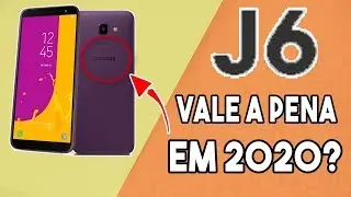 Is the Samsung Galaxy J6 Still Worth It in 2020?