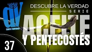 El ACEITE 🕎 en la Biblia y la Fiesta de 🔥 PENTECOSTÉS #37👈