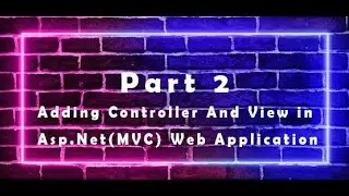 Creating Controller & View in MVC  | Asp .NET MVC tutorials (Part 2) | Future Tech tutorials