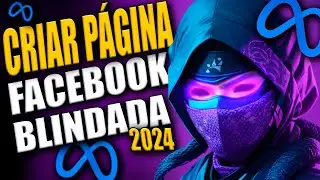 COMO CRIAR uma PÁGINA no Facebook em 2024 BLINDADA, Afiliado ou Loja (Hacks para Vender Muito🔥)