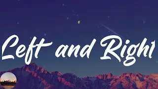 Charlie Puth - Left and Right (Feat. Jung Kook of BTS) (Lyrics)
