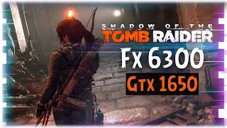 FPS TEST Shadow of the Tomb Raider FX 6300 и GTX 1650
