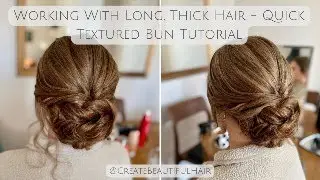Gorgeous Textured Bun Bridal Hair Tutorial for Thick, Long Hair - Perfect for Brides & Bridesmaids!