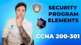 CCNA FULL COURSE 2024: Become Certified! 💻 Security Program Elements- CCNA 200-301 Study Guide
