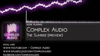 Complex Audio - The Sunrise (Preview) (Free Release)