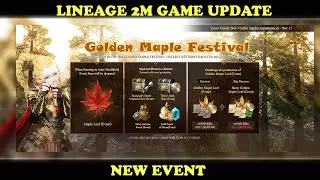 LINEAGE 2M | Autumn Leaves Festival | NEW EVENT | GAME UPDATE (11/4/20)