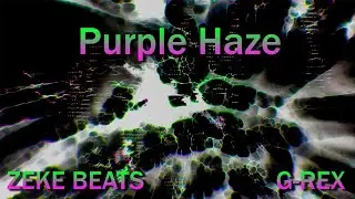 ZEKE BEATS & G-REX - Purple Haze