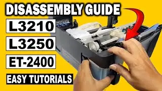 How to Open Epson L3210, L3250, L3256, ET-2400 | Easy Disassembly Guide