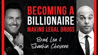 How to Become a Billionaire Making Legal Drugs w/ Brad Lea | Hack & Grow Rich | Episode 149