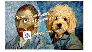 Face Swap with Midjourney - Turning Van Gogh's Self Portrait into a Teddy Poodle Dog | Part 1