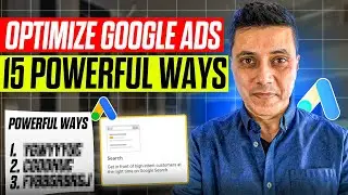 15 Powerful Ways On How To Optimise Your Google Ads Campaigns 2022
