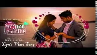 bangla song  Shopno to Dekhechi Tomake Lyric Video  2019 |Tawhid afridi |Muza
