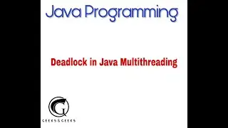 Deadlock in Java Multithreading - Abhishek S. Rao