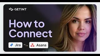 How to Integrate Jira and Asana | Two-Way Sync for Tasks, Comments & Attachments with Getint