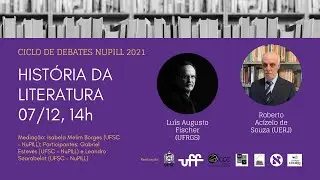 História da Literatura com Luís Augusto Fischer (UFRGS) e Roberto Acízelo de Souza (UERJ)