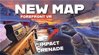 ForeFront VR New Map & Impact Grenade | FJORD