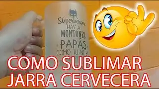 🟢▶️Como SUBLIMAR JARRA CERVECERA con impresor EPSON L380 👌