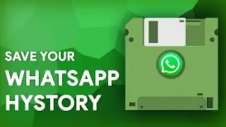 How to Save Your Whatsapp Chat History 📱