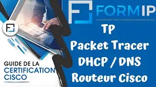 TP Packet tracer : DHCP et DNS + DHCP sur Routeur Cisco