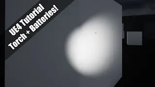 UE4 - Tutorial - Torch and Batteries!