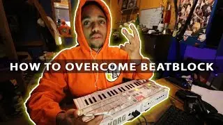 How To Overcome Beat block |  Making A Beat From Scratch fl studio