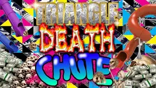 Triangle Death Chute Verified