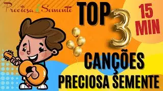 TOP 3 - PRECIOSA SEMENTE