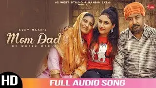 Bapu Tera\Mom Dad | Sony Maan | Lovely Noor | Its Simar | Audio Song 2020 | 62 West Studios