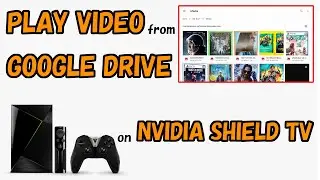 Is there a Google drive video player for Android TV? (Yes with NVIDIA SHIELD TV)