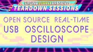 Teardown Session 53: open source real-time USB oscilloscope design with Dr. Andy Haas