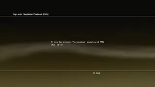 an error has occurred you have been signed out of psn . (80710016)