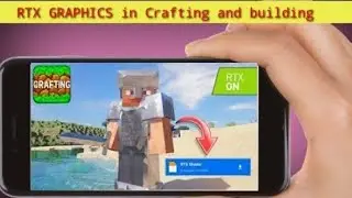 how to change graphics in crafting and building like minecraft | crafting and building |RTX Graphics