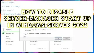 How to disable Server Manager start up in Windows Server 2022