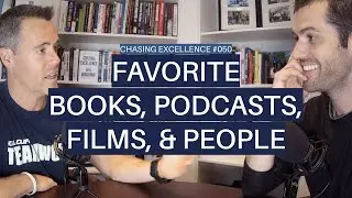 Favorite Books, Podcasts, Films, & People || Chasing Excellence with Ben Bergeron || Ep
