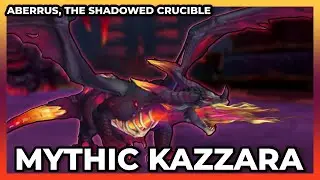 MYTHIC Kazzara + Voice Coms | Aberrus, The Shadowed Crucible | Dragonflight