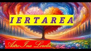 Iertarea ! Haideti, ca impreuna, sa invatam sa traim cat mai frumos !