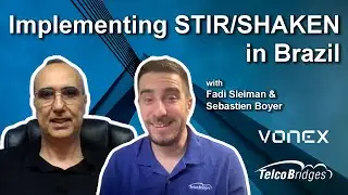 Implementing STIR SHAKEN in Brazil with TelcoBridges and Vonex