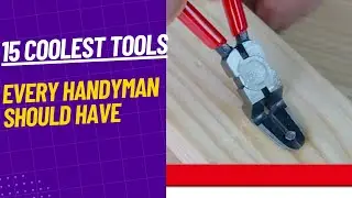 15 Coolest Tools That Every Handyman Should Have