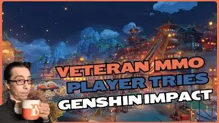 Veteran MMO Player tries Genshin Impact