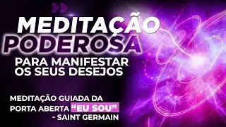 Meditação Poderosa para Manifestar os seus Desejos