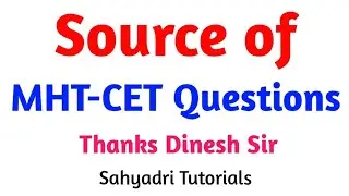 Source of MHT-CET Questions | MHT-CET | Sahyadri Tutorials
