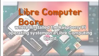 S6E15 Check you SD card’s compatibility before you install Raspbian on your Libre Computer Board.