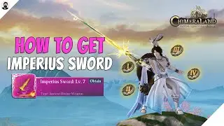 Chimeraland Guide: How To Get IMPERIUS SWORD | Ancient Divine Sword