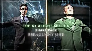 free alight motion shake pack | top 5 alight motion shake xml +alight link
