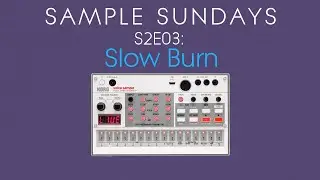 SLOW BURN || Deep Techno on Korg Volca Sample || (Sample Sundays S2E03)