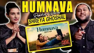 Humnava ( Shreya Ghoshal ) REACTION |  Kajol | MAA | Pakistani Reacts