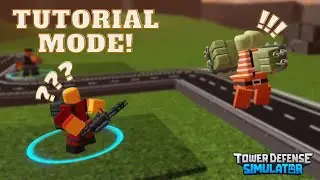 (NEW) Tutorial Mode! | Tower Defense Simulator